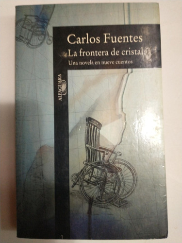 La Frontera De Cristal - Carlos Fuentes