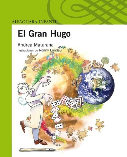 Libro El Gran Hugo Andrea Maturana Alfaguara Infantil