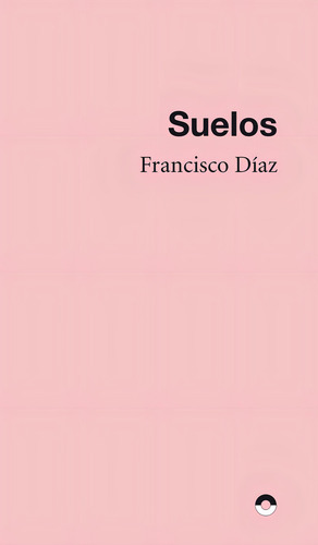 Suelos, De Diaz,francisco., Vol. 1. Editorial Puente Editores, Tapa Blanda, Edición 1 En Español, 2024