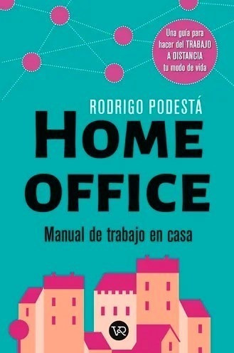 Libro Home Office De Rodrigo Podesta