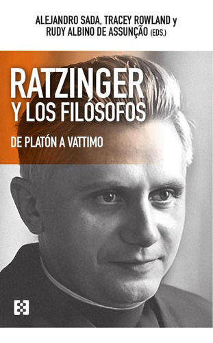 Ratzinger Y Los Filósofos, De Alejandro Sada Y Otros. Editorial Ediciones Encuentro, Tapa Blanda En Español, 2023