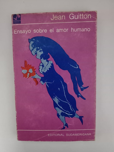 Ensayo Sobre El Amor Humano - Jean Guitton - Sudamericana