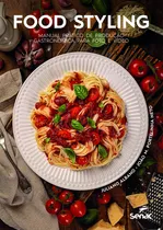 Comprar Livro Food Styling - Manual Prático De Produção Gastronômica Para Foto E Vídeo