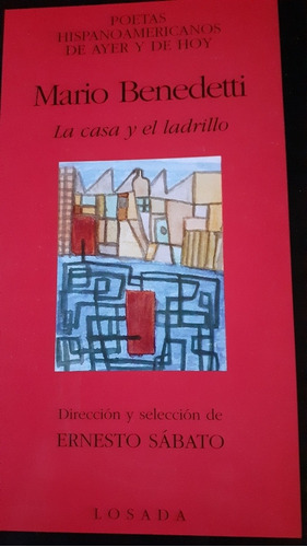 La Casa Y El Ladrillo Benedetti Selec. De Ernesto Sabato