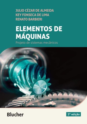 Elementos de Maquinas - Projeto de Sistemas Mecanicos, de Barbieri, Renato. Editora EDGARD BLUCHER, edição 2 em português