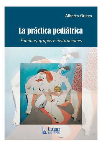 Practica Pediatrica, La.grieco, Alberto