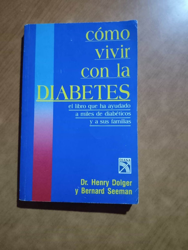 Como Vivir Con La Diabetes - Henry Dolger Y Bernard Seeman