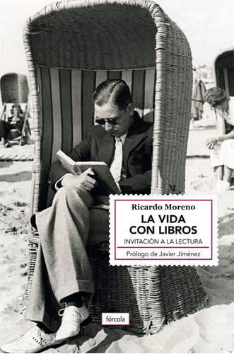 La Vida Con Libros - Moreno Castillo, Ricardo  - *
