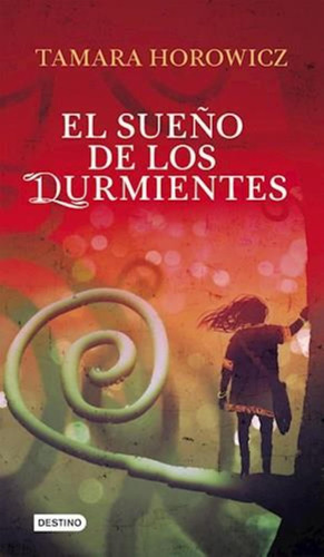 Sueño De Los Durmientes, El-horowicz, Tamara-destino