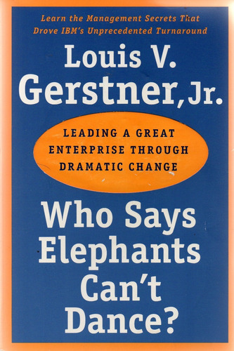 D2 - Louis V. Gerstner - Who Says Elephants Can't Dance?