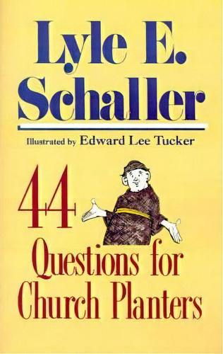 44 Questions For Church Planters, De Lyle E. Schaller. Editorial Abingdon Press, Tapa Blanda En Inglés