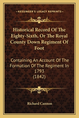 Libro Historical Record Of The Eighty-sixth, Or The Royal...