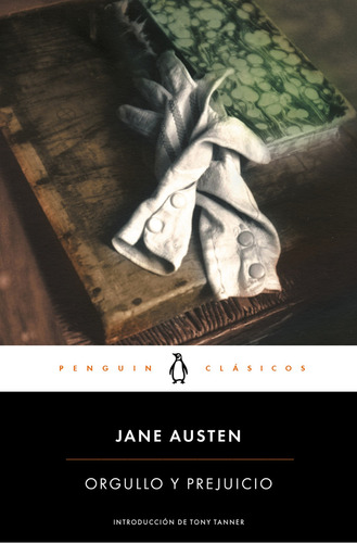 Orgullo Y Prejuicio, De Austen, Jane. Editorial Penguin Clásicos, Tapa Blanda En Español, 2015