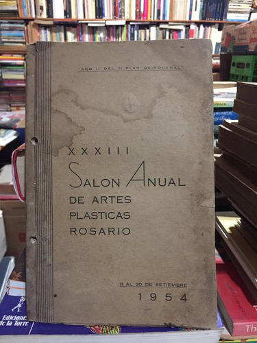 33 Salón Anual De Artes Plásticas Rosario - Vv Aa - 1954 (Usado)
