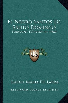 Libro El Negro Santos De Santo Domingo : Toussaint L'ouve...