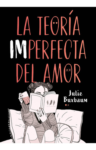 La Teoria Imperfecta Del Amor - Julie Buxbaum