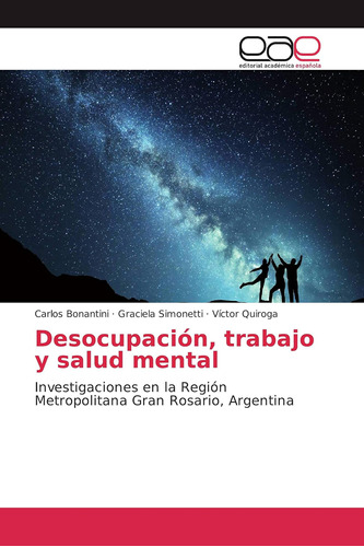 Libro:desocupación, Trabajo Y Salud Mental: Investigaciones