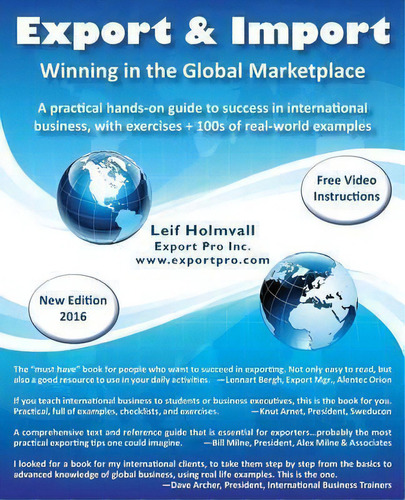 Export & Import - Winning In The Global Marketplace : A Practical Hands-on Guide To Success In In..., De Leif Holmvall. Editorial Export Pro Inc, Tapa Blanda En Inglés