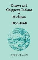 Libro Ottawa And Chippewa Indians Of Michigan, 1855-1868 ...