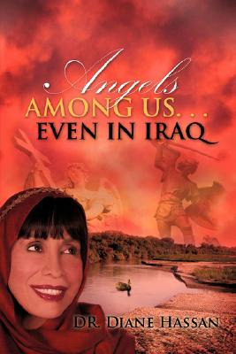 Libro Angels Among Us. . .even In Iraq - Hassan, Diane