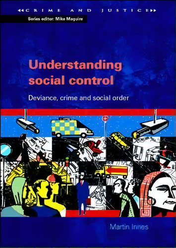 Understanding Social Control, De Martin Innes. Editorial Open University Press, Tapa Blanda En Inglés