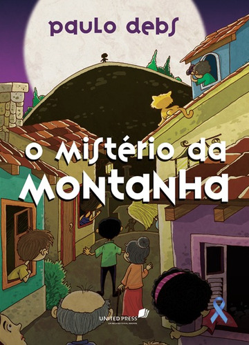 O mistério da montanha, de Debs, Paulo. Editora Hagnos Ltda, capa mole em português, 2015