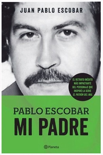 Pablo Escobar Mi Padre