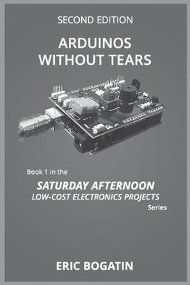 Libro Arduinos Without Tears, Second Edition, (b&w Versio...