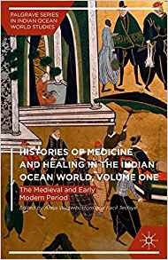 Histories Of Medicine And Healing In The Indian Ocean World,