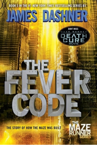 The Fever Code - Maze Runner 5 Prequel