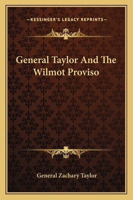 Libro General Taylor And The Wilmot Proviso - Taylor, Gen...