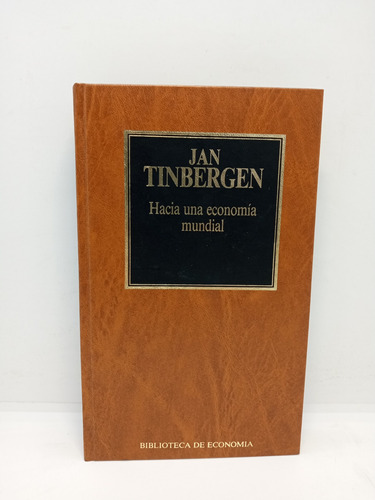 Hacia Una Economía Mundial - Jan Tinbergen - Orbis