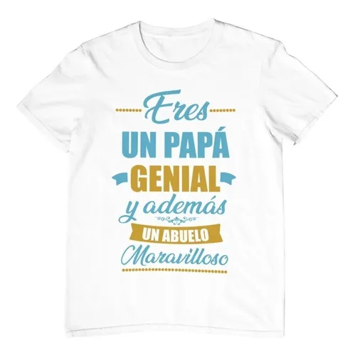 Playera Leyendas Eres Papá Genial Y Abuelo -día Del