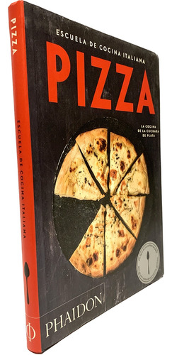 Pizza, Escuela De Cocina Italiana, Phaidon
