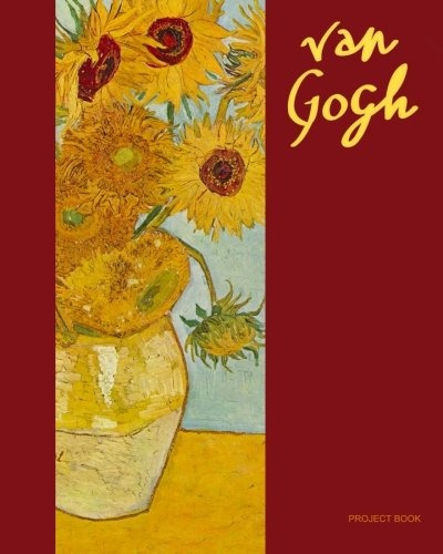 Van Gogh Project Book Sunflowers And Irises ( Journal  Large
