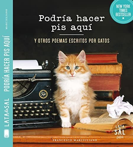 Podría Hacer Pis Aquí Y Otros Poemas Escritos Por Gatos