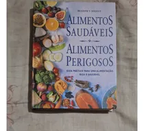Comprar Livro Alimentos Saudáveis Alimentos Perigosos Guia Prático Para Uma Alimentação Rica E Saudável Reader's Digest Capa Dura N23