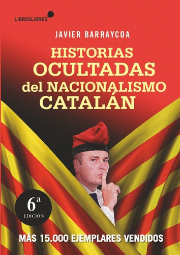 Historias Ocultadas Del Nacionalismo Catalán - Barraycoa