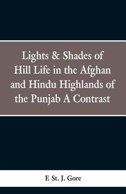 Libro Lights & Shades Of Hill Life In The Afghan And Hind...