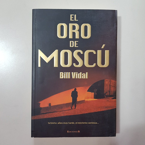Oro De Moscu Vidal, Bill