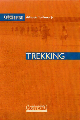 Trekking, De Tonhasca Junior. Editora Contexto, Capa Mole, Edição 1ª Edição Em Português, 2003