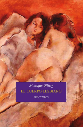 El Cuerpo Lesbiano. Monique Wittig. Pre Textos