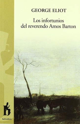 Los Infortunios Del Reverendo, De Eliot, George. Editorial Belvedere, Tapa Blanda En Español, 2008