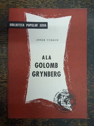 Ala Golomb Grynberg * Jonas Turkow * Biblioteca Judia *