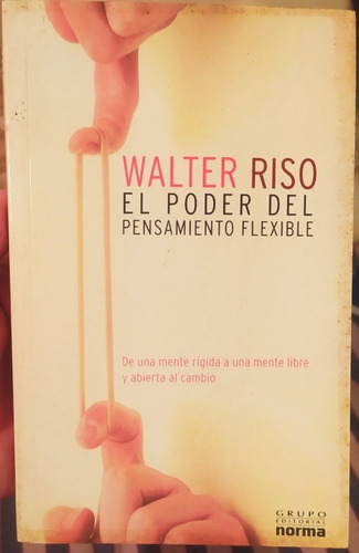 Libro De Walter Riso, El Poder Del Pensamiento Flexible