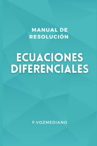 Manual De Resolucion De Ecuaciones Diferenciales