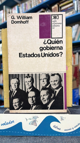 G. William Domhoff: ¿quien Gobierna Estados Unidos?