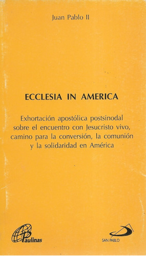 Ecclesia In América Jesucristo Conversión / Juan Pablo I I