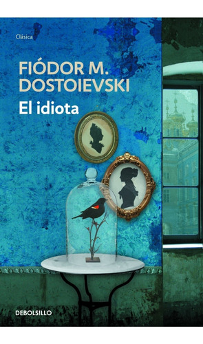 El Idiota - Fiodor Dostoievski