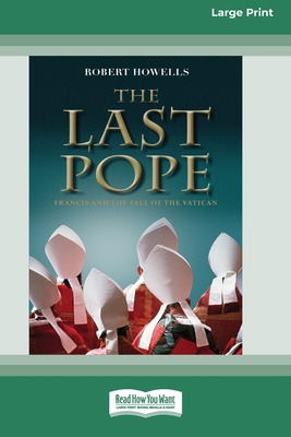 Libro The Last Pope: Francis And The Fall Of The Vatican ...